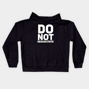 Do Not Resuscitate Kids Hoodie